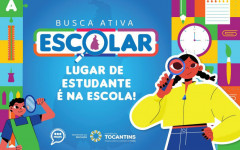Dia D da Busca Ativa Escolar acontece no dia 17 de abril em todo o Tocantins