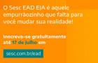 Sesc EAD EJA tem vagas em 13 estados. O curso é gratuito e as inscrições vão até 17 de julho