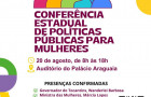 Conferência Estadual de Políticas para Mulheres do Tocantins, com o tema Mais Democracia, Mais Igualdade, Mais Conquistas para Todas.