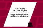 Edital de Notificação para regularização de débito imobiliário. 