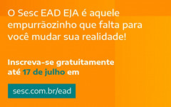 Sesc EAD EJA tem vagas em 13 estados. O curso é gratuito e as inscrições vão até 17 de julho
