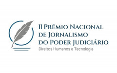  Lançado o II Prêmio Nacional de Jornalismo do Poder Judiciário, que vai premiar reportagens sobre direitos humanos e tecnologia com até R$ 5 mil.