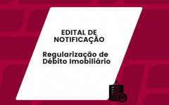 Edital de Notificação para regularização de débito imobiliário. 