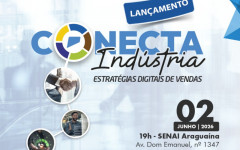 Lançamento do Conecta Indústria no SENAI de Araguaína