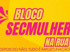  Com a campanha Bloco SecMulher na Rua, a SecMulher reforça a atuação integrada com outras instituições para que o Carnaval seja um espaço de alegria, mas também de segurança, informação e respeito às mulheres