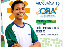 oão Francisco Lima Martins conquistou a medalha de ouro na 27ª Olimpíada Brasileira de Astronomia e Astronáutica (OBA)