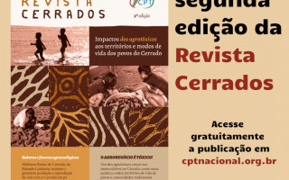A Revista Cerrados é uma iniciativa da Comissão Pastoral da Terra através da Articulação das CPT.
