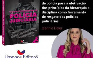 Delegada de Polícia Civil Jeannie Daier é co-autora de livro sobre a Polícia Judiciária.