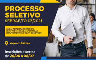 O candidato selecionado e contratado irá atuar no Sebrae em Palmas.