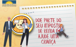Campanha do MPTO busca incentivar doações ao FIA. 