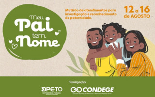 Defensoria realizará de 12 a 16 de agosto mutirão para reconhecimento voluntário de paternidade -
