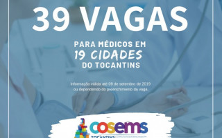 COSEMS-TO divulga 39 vagas para médicos em 19 cidades do Tocantins