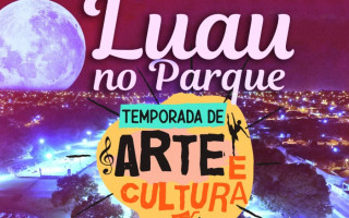 Na programação do luau, terá vernissage de artes plásticas, mostra de artesanato, com a Feira de Arte e Talento, performances cênicas, declamação de poesias, além de show musical 