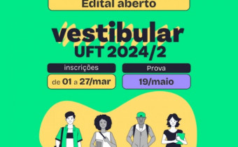 Inscrições para o Vestibular 2024/2 da UFT/UFNT iniciam no dia 1º de março.