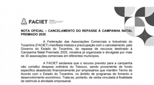 Nota oficial divulgada pela FACIET comunica o cancelamento do repasse estadual para a Campanha Natal Premiado 2025.