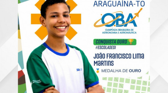 oão Francisco Lima Martins conquistou a medalha de ouro na 27ª Olimpíada Brasileira de Astronomia e Astronáutica (OBA)